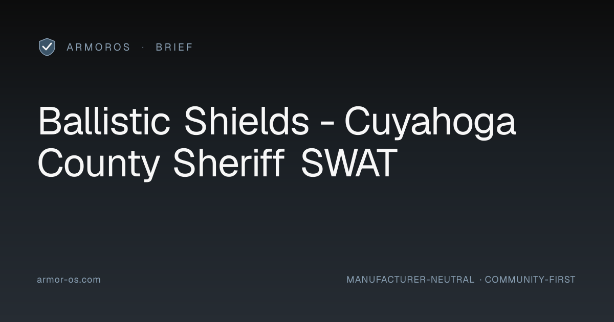 Ballistic Shields - Cuyahoga County Sheriff SWAT · ArmorOS