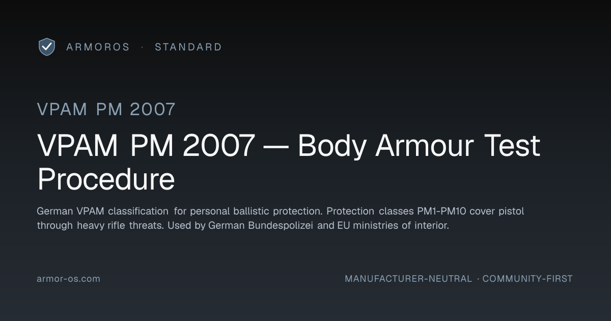 VPAM PM 2007 — VPAM PM 2007 — Body Armour Test Procedure · ArmorOS